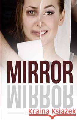 Mirror, Mirror: Please Stop Me From Hurting Me Burriss, Darrell Anthony 9781986466509 Createspace Independent Publishing Platform - książka