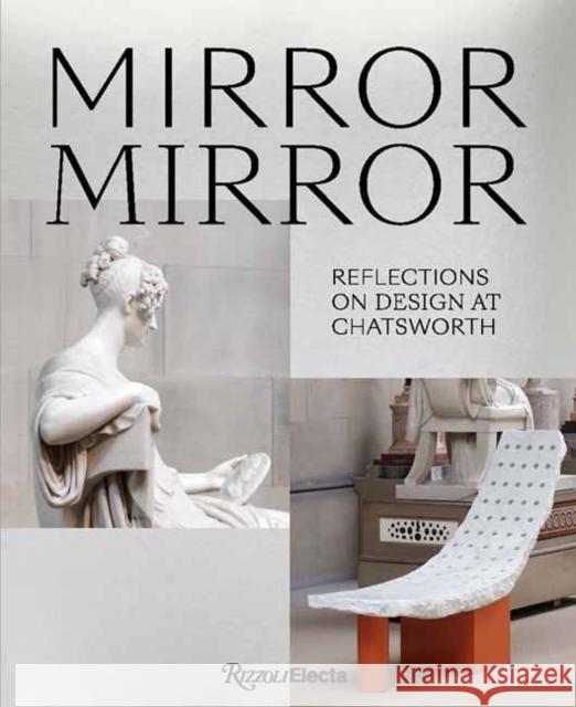 Mirror Mirror: Reflections on Contemporary Design at Chatsworth Deyan Sudjic 9780847873951 Rizzoli International Publications - książka