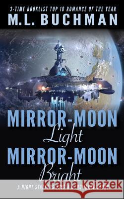 Mirror-Moon Light, Mirror-Moon Bright M L Buchman 9781949825220 Buchman Bookworks, Inc. - książka