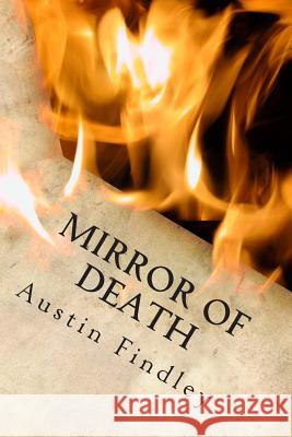 Mirror of Death Austin Findley 9781508654223 Createspace - książka