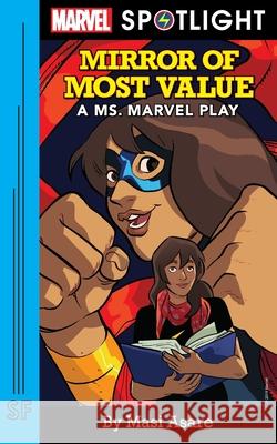 Mirror of Most Value: A Ms. Marvel Play Asare, Masi 9780573708183 Samuel French, Inc. - książka