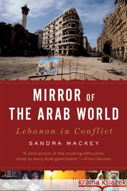 Mirror of the Arab World: Lebanon in Conflict Sandra Mackey 9780393333749 W. W. Norton & Company - książka