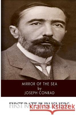 Mirror of the Sea Joseph Conrad 9781500167714 Createspace - książka