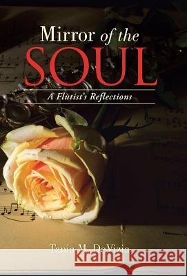 Mirror of the Soul: A Flutist's Reflections Tania M. Devizia 9781504335355 Balboa Press - książka