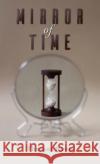 Mirror of Time Thomas Roop 9781685624699 Austin Macauley Publishers LLC
