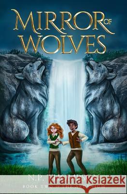 Mirror of Wolves N P Thompson   9780995994263 Inky Cove - książka