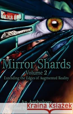 Mirror Shards (Volume Two) Thomas K. Carpenter Michele Lang Annie Bellet 9781478326410 Createspace Independent Publishing Platform - książka