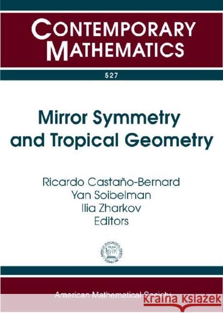 Mirror Symmetry and Tropical Geometry  9780821848845 American Mathematical Society - książka