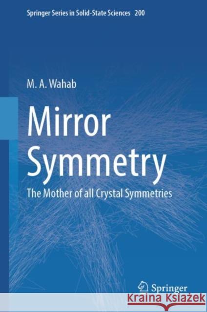 Mirror Symmetry: The Mother of all Crystal Symmetries M. A. Wahab 9789819983605 Springer Verlag, Singapore - książka