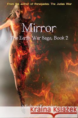 Mirror: The Earth War Saga, Book 2 Michael Koogler 9781943519071 Kreative Storm Press - książka