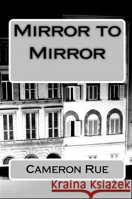 Mirror to Mirror Cameron Rue 9780359650033 Lulu.com - książka