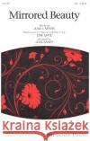 Mirrored Beauty, Women's Choir (SSA) Raney, Joel 9781540015976 Shawnee Press