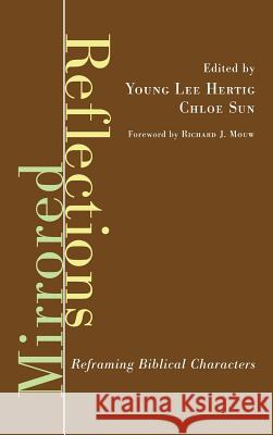 Mirrored Reflections Richard J Mouw, Young Lee Hertig, Chloe Sun 9781498257688 Wipf & Stock Publishers - książka