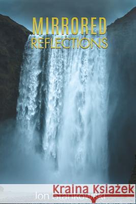 Mirrored reflections Jon Stankowski 9781545623664 Xulon Press - książka