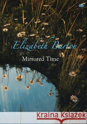 Mirrored Time Elizabeth Barton   9781913499686 Hedgehog Poetry Press - książka