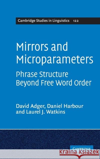 Mirrors and Microparameters Adger, David 9780521517560 Cambridge University Press - książka