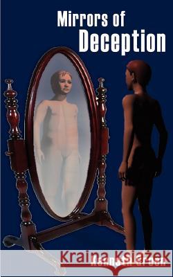 Mirrors of Deception Kenneth Green 9780759600683 Authorhouse - książka