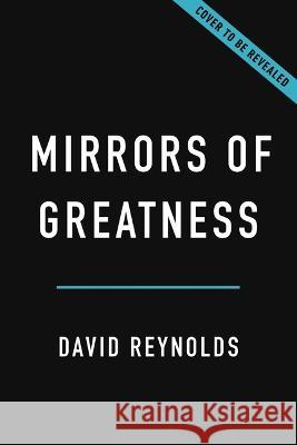 Mirrors of Greatness: Churchill and the Leaders Who Shaped Him David Reynolds 9781541620209 Basic Books - książka