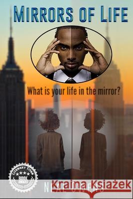 Mirrors of Life: What is your life in the mirror? Neal Owens Rick Taubold 9781733150316 Owens Publishing - książka