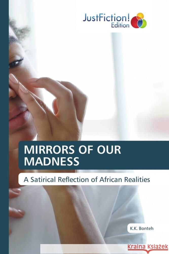 MIRRORS OF OUR MADNESS BONTEH, K.K. 9786206743828 JustFiction Edition - książka