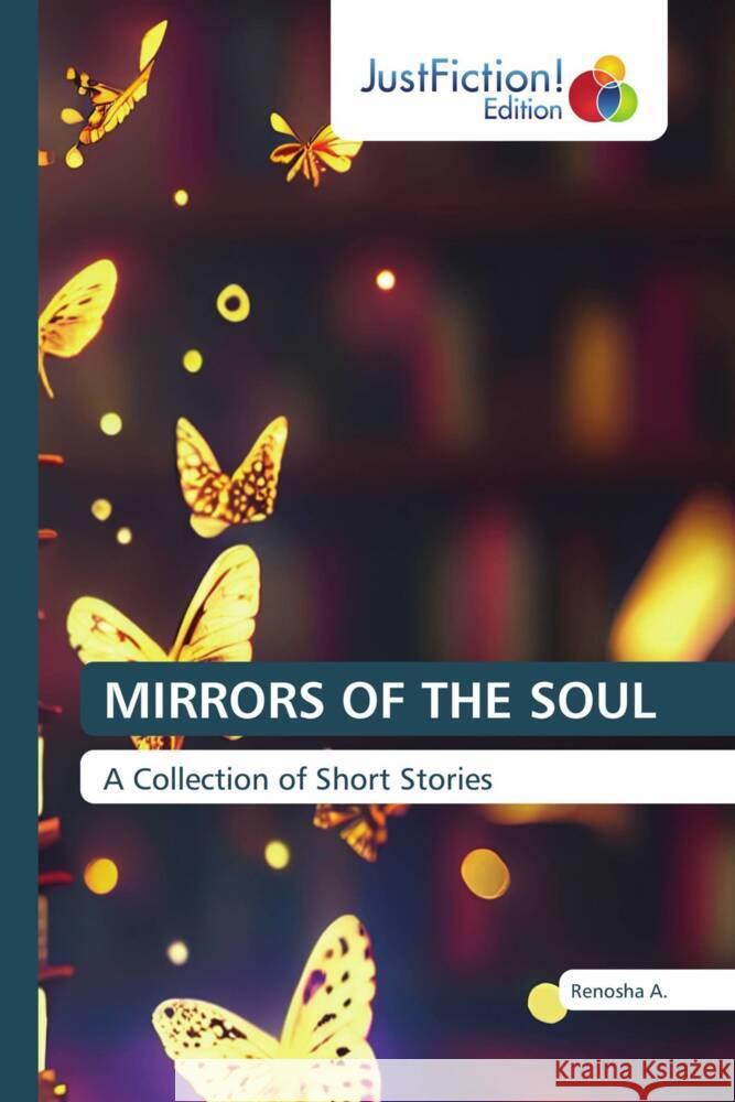 MIRRORS OF THE SOUL A., Renosha 9783659704895 JustFiction Edition - książka