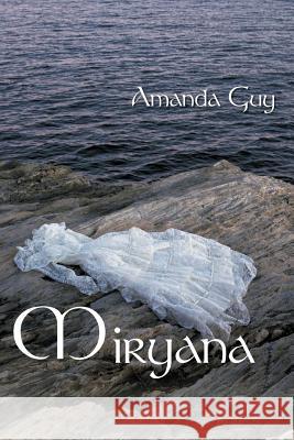 Miryana Amanda Guy 9781468500875 Authorhouse - książka