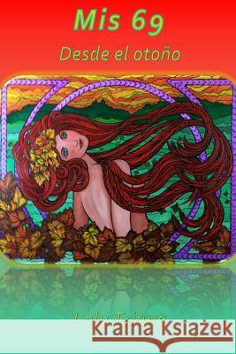 MIS 69: Desde El Otoño Triana, Loly 9781977938497 Createspace Independent Publishing Platform - książka