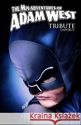 Mis-Adventures of Adam West: Tribute Omnibus Adam West Darren G Davis Luis Rivera 9781959998730 Tidalwave Productions - książka