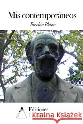 Mis contemporáneos Blasco, Eusebio 9781502456915 Createspace - książka