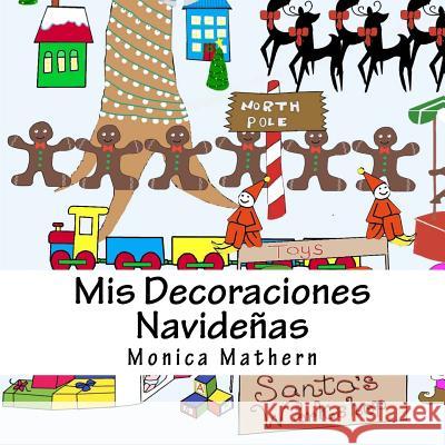 Mis Decoraciones Navidenas Mathern, Monica 9781548732677 Createspace Independent Publishing Platform - książka