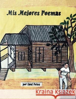 Mis Mejores Poemas Saul Velez 9781662492662 Page Publishing, Inc. - książka