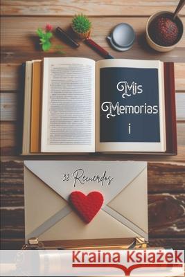 MIS Memorias: 32 Recuerdos Wilmer Alberto Bazán Centurión 9798329307498 Independently Published - książka