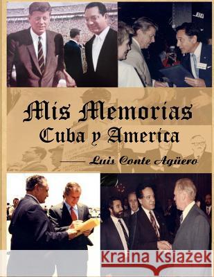 Mis Memorias Cuba y America Conte Aguero, Luis 9781499512205 Createspace - książka
