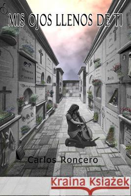 Mis ojos llenos de ti Fortes, Carlos 9781500433383 Createspace - książka