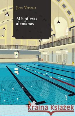 Mis piletas alemanas Eline Bronstema Juan Vitulli 9789566162353 Bulk Editores - książka