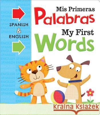 MIS Primeras Palabras My First Words: Bilingual Board Book Igloobooks 9781499881455 Igloo Books - książka