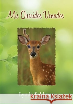 Mis Queridos Venados Lynda Feldmar 9781965950746 Peppertree Press - książka