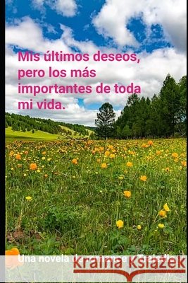 Mis últimos deseos, pero los más importantes de toda mi vida Gomez Arias, Maria 9798797793298 Independently published - książka