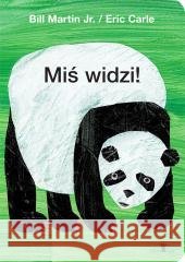 Miś widzi! Bill Martin Jr., Eric Carle 9788366749610 Tatarak - książka