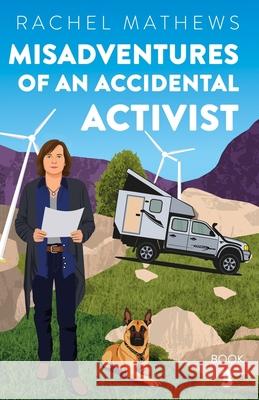 Misadventures of an Accidental Activist Rachel Mathews 9781068461361 Successful Design - książka