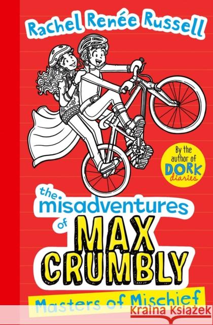 Misadventures of Max Crumbly 3: Masters of Mischief Rachel Renee Russell 9781471184949 Simon & Schuster Ltd - książka