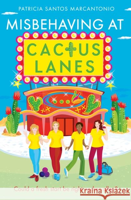 Misbehaving at Cactus Lanes Patricia Santos Marcantonio 9780008626396 HarperCollins Publishers - książka
