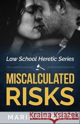 Miscalculated Risks Maria Riegger 9780578169545 Ms. - książka