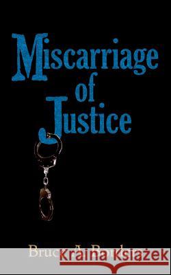 Miscarriage Of Justice Borders, Bruce A. 9780692443392 Platypress - książka