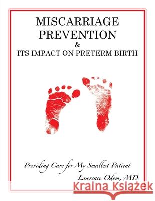 Miscarriage Prevention: & Its Impact on Preterm Birth Lawrence Odom 9781662941689 Gatekeeper Press - książka
