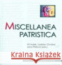 Miscellanea patristica Jana Plátová 9788073251314 Centrum pro studium demokracie a kultury (CDK - książka