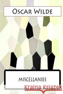 Miscellanies Oscar Wilde 9781477458280 Createspace - książka