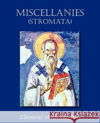 Miscellanies (Stromata) Clement of Alexandria 9781612034430 Bottom of the Hill Publishing - książka