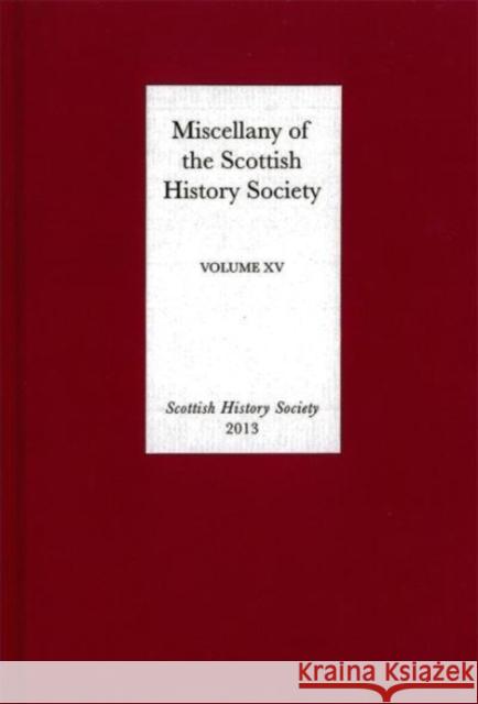 Miscellany of the Scottish History Society, Volume XV  9780906245385 Scottish History Society - książka