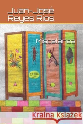 Miscelánea Juan-José Reyes Ríos 9798704447825 Independently Published - książka